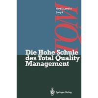 Die Hohe Schule des Total Quality Management