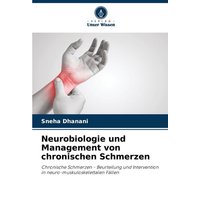 Neurobiologie und Management von chronischen Schmerzen