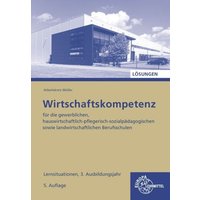 Lösungen zu 47274 Wirtschaftskompetenz Lernsituationen 3. Ausbildungsjahr