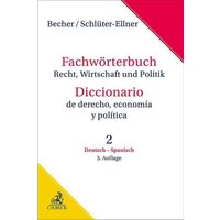 Fachwörterbuch Recht, Wirtschaft & Politik Band 2: Deutsch - Spanisch