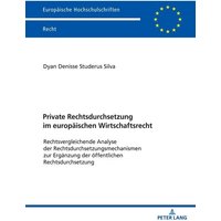 Private Rechtsdurchsetzung im europäischen Wirtschaftsrecht