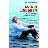 Cover: Astrid Lindgren. Helle Nächte, dunkler Wald