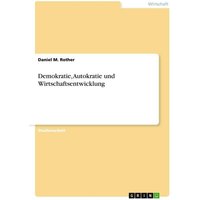 Demokratie, Autokratie und Wirtschaftsentwicklung