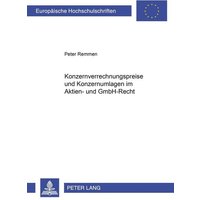 Konzernverrechnungspreise und Konzernumlagen im Aktien- und GmbH-Recht