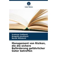 Management von Risiken, die die sichere Beförderung gefährlicher Güter betreffen