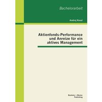 Aktienfonds-Performance und Anreize für ein aktives Management