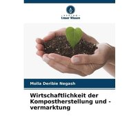 Wirtschaftlichkeit der Kompostherstellung und -vermarktung