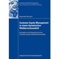Customer-Equity-Management in einem dynamischen Wettbewerbumfeld
