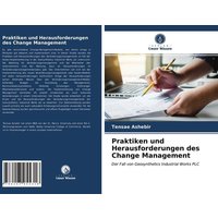 Praktiken und Herausforderungen des Change Management