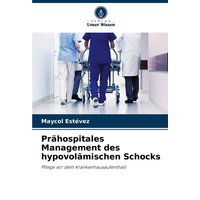 Prähospitales Management des hypovolämischen Schocks