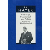 Gesammelte Schriften in deutscher Sprache: Abt. A Band 6: Wirtschaft, Wissenschaft und Politik. Aufsätze zur Wirtschaftspolitik