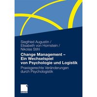 Change Management - Ein Wechselspiel von Psychologie und Logistik