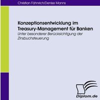 Konzeptionsentwicklung im Treasury-Management für Banken