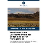 Problematik der Unfruchtbarkeit der Böden und deren Management