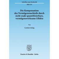 Die Kompensation des Vermögensnachteils durch nicht exakt quantifizierbare, vermögenswirksame Effekte.