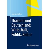 Thailand und Deutschland: Wirtschaft, Politik, Kultur