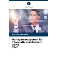 Managementsystem für Informationssicherheit (ISMS) ISMS