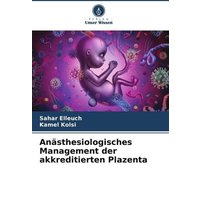 Anästhesiologisches Management der akkreditierten Plazenta