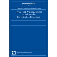 Privat- und Wirtschaftsrecht im Zeichen der Europäischen Integration