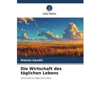 Die Wirtschaft des täglichen Lebens