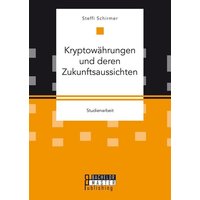 Kryptowährungen und deren Zukunftsaussichten