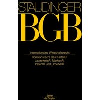 J. von Staudingers Kommentar zum Bürgerlichen Gesetzbuch mit Einführungsgesetz... / Internationales Wirtschaftsrecht