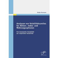 analysen-von-volatilitaetssmiles-fuer-aktien-index-und-waehrungsoptionen