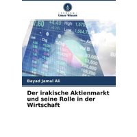 Der irakische Aktienmarkt und seine Rolle in der Wirtschaft
