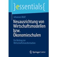 Neuausrichtung von Wirtschaftsmodellen bzw. Ökonomieschulen