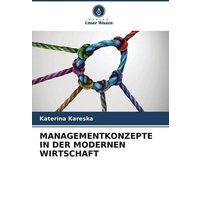 Managementkonzepte in der Modernen Wirtschaft