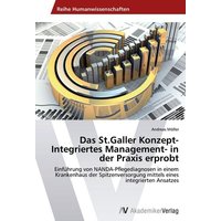 Das St.Galler Konzept-Integriertes Management- in der Praxis erprobt