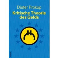 Kritische Theorie des Gelds