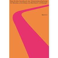 das-gro-e-handbuch-der-gleisinstandhaltung-stabilisierung-digitalisierun-gleisreinigung-umwelt-nachhaltigkeit-planumssanierung-oberleitung
