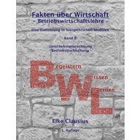 Fakten über Wirtschaft - Band 8 - Betriebswirtschaftslehre -