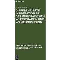 Differenzierte Integration in der Europäischen Wirtschafts- und Währungsunion