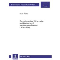 Der ordo-soziale Wirtschafts- und Rechtsbegriff von Hermann Roesler (1834-1894)