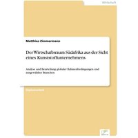 Der Wirtschaftsraum Südafrika aus der Sicht eines Kunststoffunternehmens