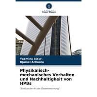 Physikalisch-mechanisches Verhalten und Nachhaltigkeit von HPBs