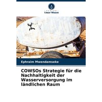 COWSOs Strategie für die Nachhaltigkeit der Wasserversorgung im ländlichen Raum