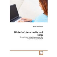 Rheinberger, R: Wirtschaftsinformatik und Ethik