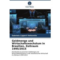 Geldmenge und Wirtschaftswachstum in Brasilien, Zeitraum 1995/2015