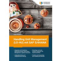 Handling Unit Management (LO-HU) mit SAP S/4HANA