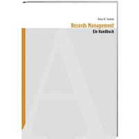 Records Management – Ein Handbuch