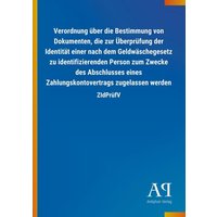 Verordnung über die Bestimmung von Dokumenten, die zur Überprüfung der Identität einer nach dem Geldwäschegesetz zu identifizierenden Person zum Zweck