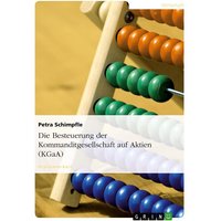 Die Besteuerung der Kommanditgesellschaft auf Aktien (KGaA)