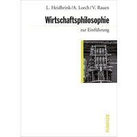 Wirtschaftsphilosophie zur Einführung