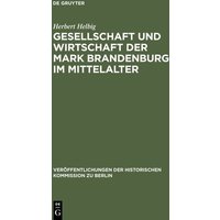 Gesellschaft und Wirtschaft der Mark Brandenburg im Mittelalter