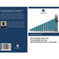 Die Auswirkungen der Finanzpolitik auf das Wirtschaftswachstum in Ruanda