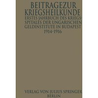 Erstes Jahrbuch des Kriegsspitals der Geldinstitute in Budapest
