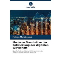 Moderne Grundsätze der Entwicklung der digitalen Wirtschaft